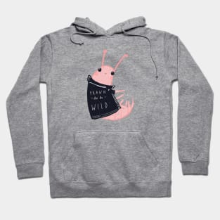 Prawn To Be Wild! Hoodie